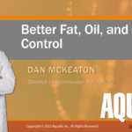 Webinar: Better Fat, Oil, and Grease Control